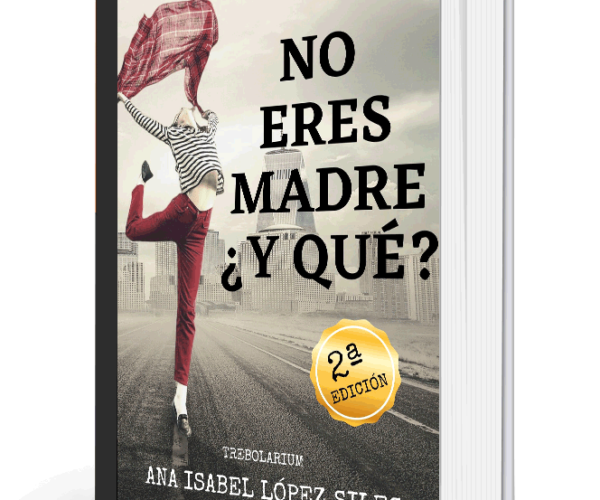 Lee el primer capítulo de «No eres madre ¿Y qué?»