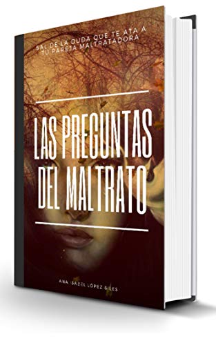 Primer capítulo del libro «Las preguntas del maltrato»