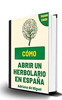 Primer capítulo del libro «Cómo abrir un herbolario en España»