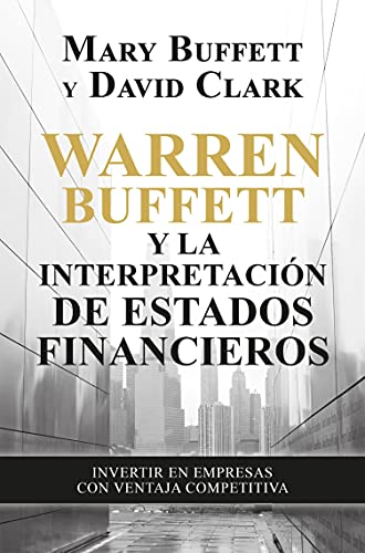Lee una muestra gratis del libro “Warren Buffett y la interpretación de estados financieros: Invertir en empresas con ventaja competitiva”